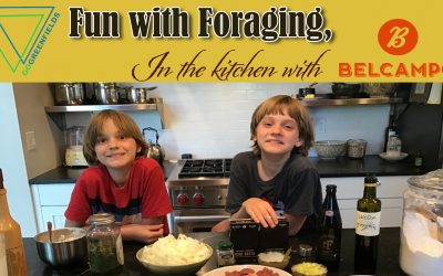 Fun with Foraging, In the Kitchen with BelCampo