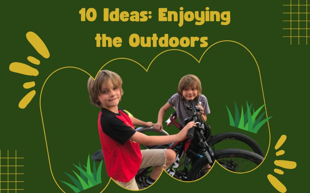 10 ideas, innovation, invention, outdoors, outdoor ideas, more fun, kids inventions