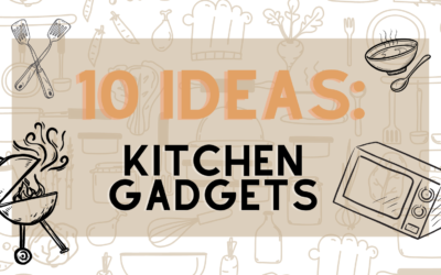 10 Ideas: Kitchen Gadgets