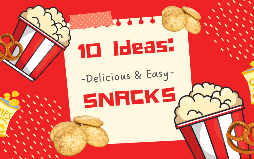 10 Ideas: Snacks